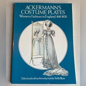 Ackermann's Costume Plates 1818 -1828 Women's Fashions in England Vintage 1978
